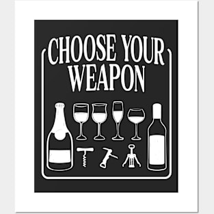 Choose Your Weapon Funny Wine Drinking Posters and Art